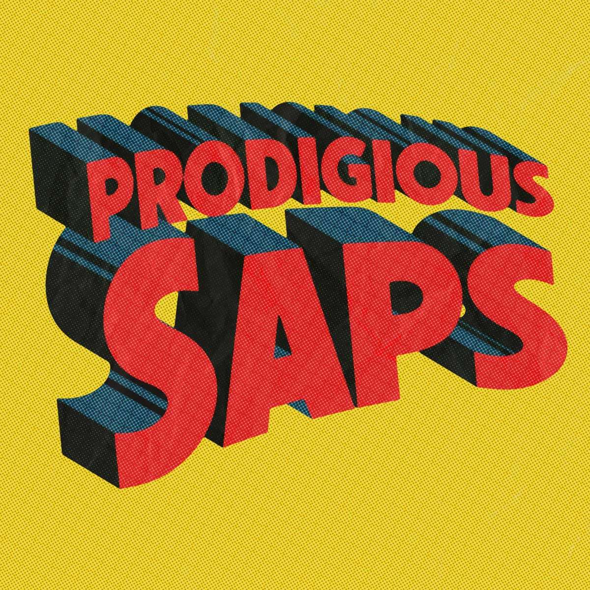 Prodigious Saps